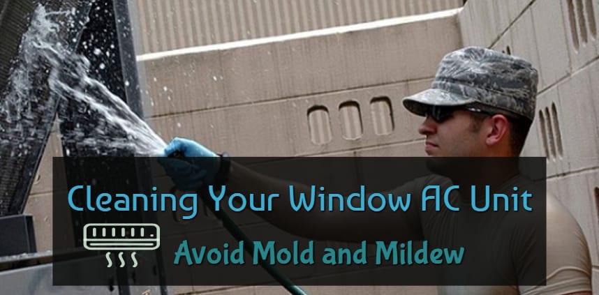 Feature image post of the "Cleaning Your Window AC Unit, Avoid Mold and Mildew FB" with a background of a man cleaning the window ac unit