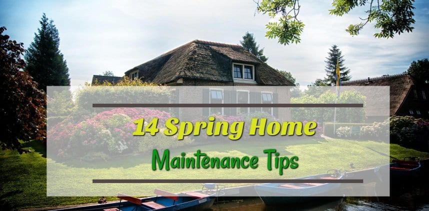 Featured image post of the blog title "14 Spring Home Maintenance Tips" with a background of spring home