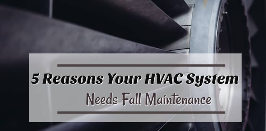 A header image of the "5 Reasons Your HVAC System Needs Fall Maintenance" with a background of HVAC